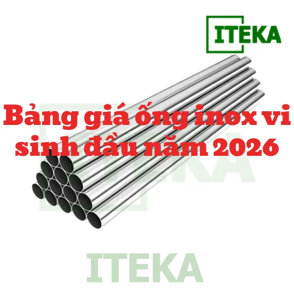 Bảng giá ống inox vi sinh đầu năm 2026