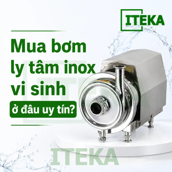Mua bơm ly tâm inox vi sinh ở đâu uy tín?