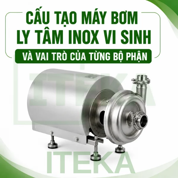 Cấu tạo máy bơm ly tâm inox vi sinh và vai trò của từng bộ phận